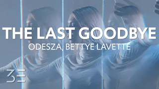 ODESZA - The Last Goodbye (Lyrics) feat. Bettye Lavette