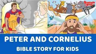 Peter and Cornelius - Bible story for kids