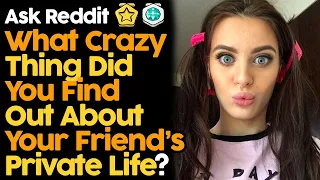 What Crazy Thing Did You Find Out About Your Friends Bedroom Life?