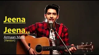 Jeena Jeena: Armaan Malik Version | Unplugged Cover Song | Badlapur | Atif Aslam|Hit Bollywood Songs