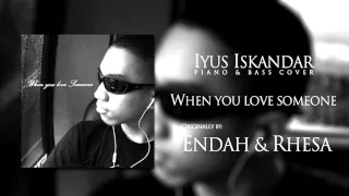 Endah & Rhesa - When you love someone (Piano Cover) by Iyus Iskandar