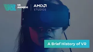 A brief history of Virtual Reality - VR Awards 2017