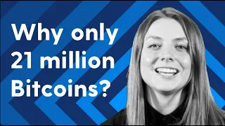 Why do we only have 21 million Bitcoin?