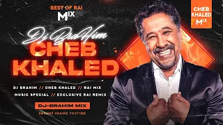 Cheb Khaled - Khali L3adyan Ygolo Remix (DJ BraHim)