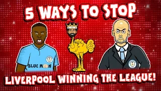 👊🏻5 Ways To Stop LIVERPOOL👊🏻 ... winning the league!