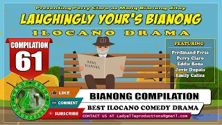 LAUGHINGLY YOURS BIANONG COMPILATION #61 | ILOCANO DRAMA | LADY ELLE PRODUCTIONS