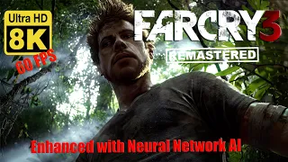 Far Cry 3 - Stranded Trailer 8k 60 FPS (Remastered with Neural Network AI)