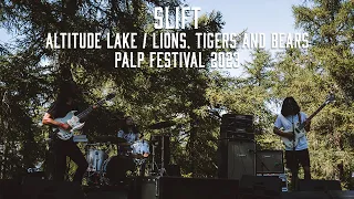 360° - Slift - Altitude Lake / Lions, Tigers and Bears - Palp Festival 2023