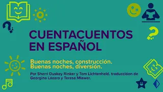 Cuentacuentos en español: Buenas noches, construcción. Buenas noches, diversión.