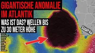 Gigantische Anomalie im Atlantik - Wellen bis 30 Meter Höhe - Doppelt so groß wie Deutschland