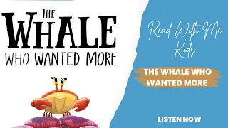 THE WHALE WHO WANTED MORE ~ Read With Me Kids ~ Storytime 🐳🦀🐚