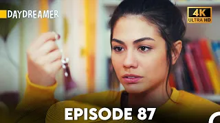 Daydreamer Full Episode 87 (4K ULTRA HD)