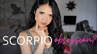 WHY ARE PEOPLE OBSESSED WITH SCORPIO?