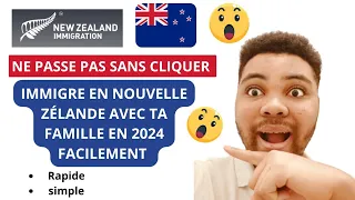 LAISSEZ TOUT 🚨, IMMIGRE EN NOUVELLE ZÉLANDE AVEC TA FAMILLE EN 2024 - COMMENT POSTULER ?