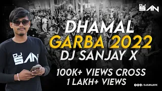 DHAMAL GARBA 2022 LIVE MIXING NONSTOP GARBA (PRIVATE ALL NEW SONG & GARBA) - DJ SANJAY X