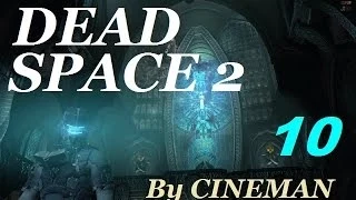 DEAD SPACE 2 Прохождение - 10 серия - Не бросай Друзей в Беде