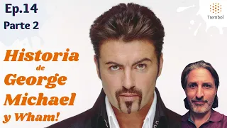 Historia de WHAM! y GEORGE MICHAEL Parte 2 🌮 Biografía completa + Secretos + Canciones | Trembol