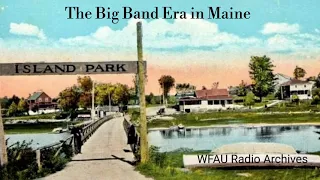 Interview: The Big Band Era in Maine - WFAU Radio Archives (1977)