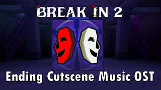 Break In 2 OST - Ending Cutscene Music