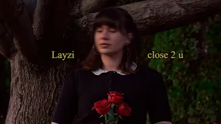 Layzi - close 2 u (Official Video)