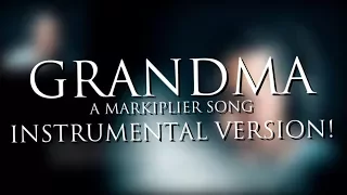 "GRANDMA" (Markiplier Remix) INSTRUMENTAL! | Song by Endigo