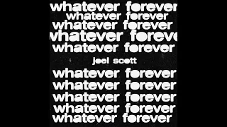 Joel Scott - Whatever Forever (2022)