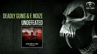 Deadly Guns x F.Noize - Undefeated