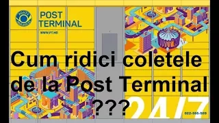 Cum ridici coletele de la Post Terminal (Poșta Moldovei)