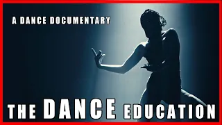 THE DANCE EDUCATION - a dance documentary