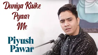 Duniya Kisike Pyaar Me | Piyush Pawar | Ustad Mehdi Hassan | Bazm e Khas