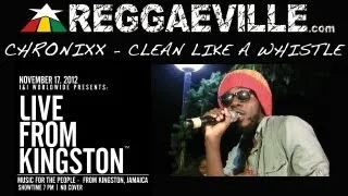 Chronixx - Clean Like A Whistle @ Live From Kingston 11/17/2012