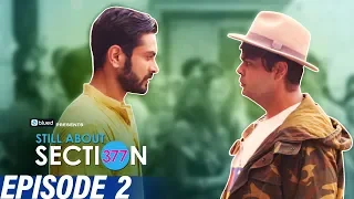 Still About Section 377 | Episode 2 | Love is Love