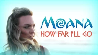 How Far I'll Go from Disney's MOANA - Cover by Evynne Hollens