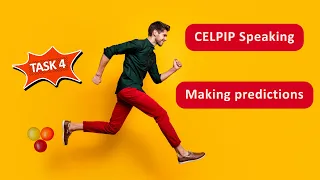 CELPIP speaking Task 4 - Making Predictions