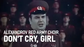 "Don't cry, girl" (1986) - Alexandrov Red Army Choir