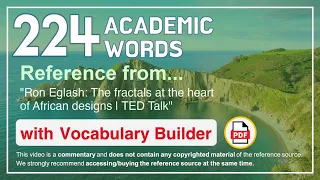 224 Academic Words Ref from "Ron Eglash: The fractals at the heart of African designs | TED Talk"