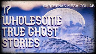 17 wholesome true ghost stories to warm your heart at Christmas (mega collab)