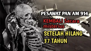 MISTERI PESAWAT PAN AM 914 YANG KEMBALI SETELAH MENGHILANG 37 TAHUN