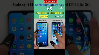 Samsung Galaxy A14 5G VS OnePlus Nord Ce3 Lite 5G 🔥 Speed test #shorts #short #youtubeshorts