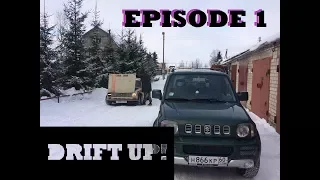 DRIFT UP! 1ВЫПУСК - Всем привет,Подготовка к соревнованиям