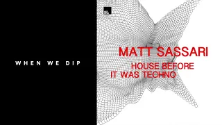Premiere: Matt Sassari - House Before It Was Techno [Octopus Recordings]