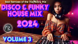 DISCO FUNKY HOUSE MIX 2024 💜 #3 | Remixes CHIC, Irene Cara, Madonna, Bee Gees, Dirty Dancing...