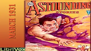 Astounding Stories 15, March 1931 by Various read by Various Part 2/2 | Full Audio Book