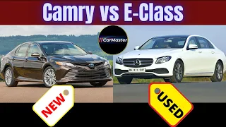 Mercedes-Benz E-Class VS Toyota Camry | A new Toyota Camry OR a USED Mercedes E Class ? CarMaster