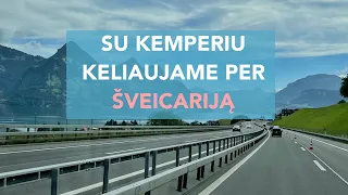 Mes jau keliaujame per Šveicariją