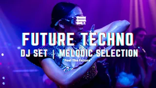 MELODIC TECHNO MIX 2023 | DJ SET 🔥💣SELECTION "FEEL THE FUTURE"