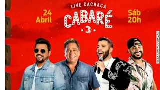 LIVE ''CACHAÇA CABARÉ 3'' DIA 24/04/2021 - COM GUSTTAVO LIMA, LEONARDO, XAND AVIÃO E RAÍ SAIA RODADA