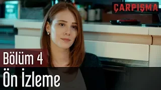 Çarpışma 4. Bölüm - Ön İzleme