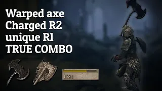 Warped axe Charged R2 into Unique R1 TRUE COMBO