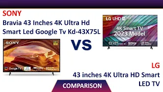 LG 43 inch 4K TV 43UR7500PSC Vs Sony 43 Inch 4K Google TV  Kd-43X75L Comparison 2024